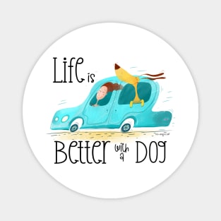 Life is Better with a Dog Magnet